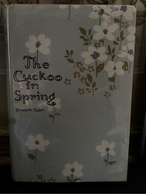 The Cuckoo in Spring (1954 1st edition) by Elizabeth Cadell